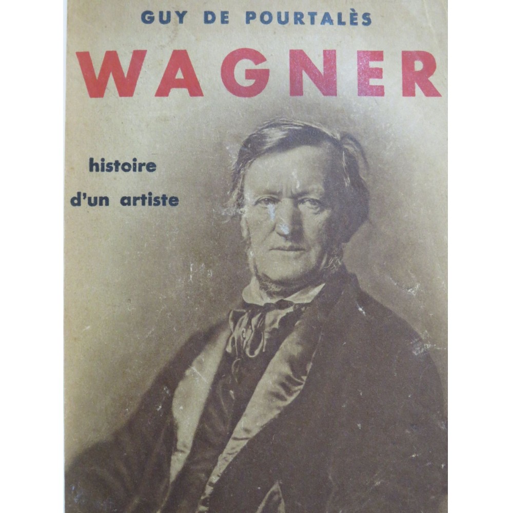 DE POURTALÈS Guy Wagner Histoire d'un Artiste 1932