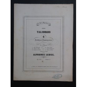 LEDUC Alphonse Les Talismans op 162 3e Fantaisie Piano ca1855