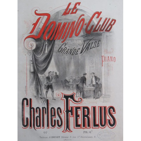 FERLUS Charles Le Domino Club op 68 Piano XIXe siècle