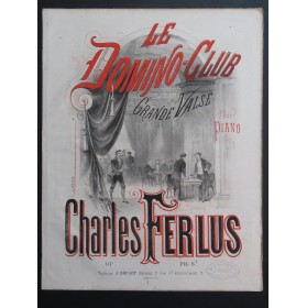 FERLUS Charles Le Domino Club op 68 Piano XIXe siècle