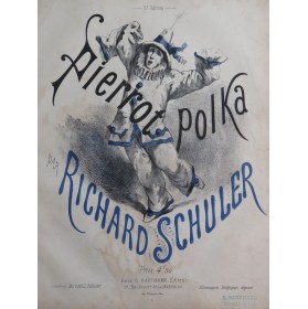 SCHULER Richard Pierrot Polka Piano 1868