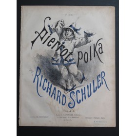 SCHULER Richard Pierrot Polka Piano 1868