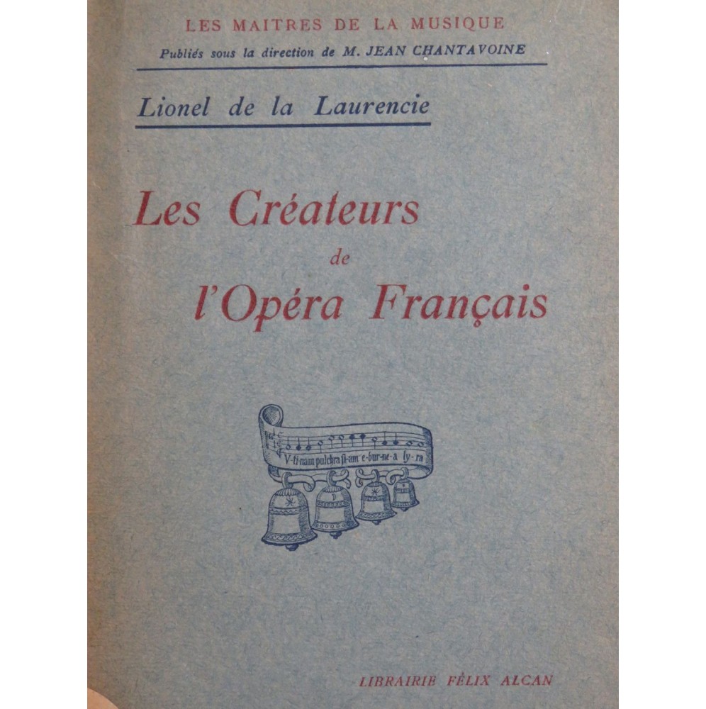 DE LA LAURENCIE Lionel Les Créateurs de l'Opéra Français 1921