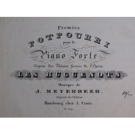 MEYERBEER G. Les Huguenots Potpourri No 1 Piano ca1840