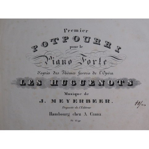 MEYERBEER G. Les Huguenots Potpourri No 1 Piano ca1840