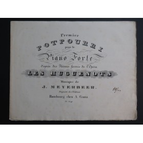 MEYERBEER G. Les Huguenots Potpourri No 1 Piano ca1840