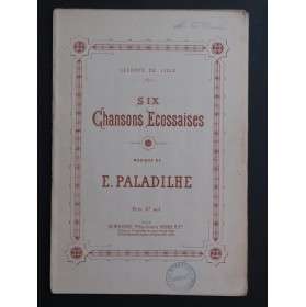 PALADILHE E. Six Chansons Ecossaises Chant Piano XIXe siècle