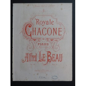 LE BEAU Alfred Royale Chacone Piano XIXe siècle