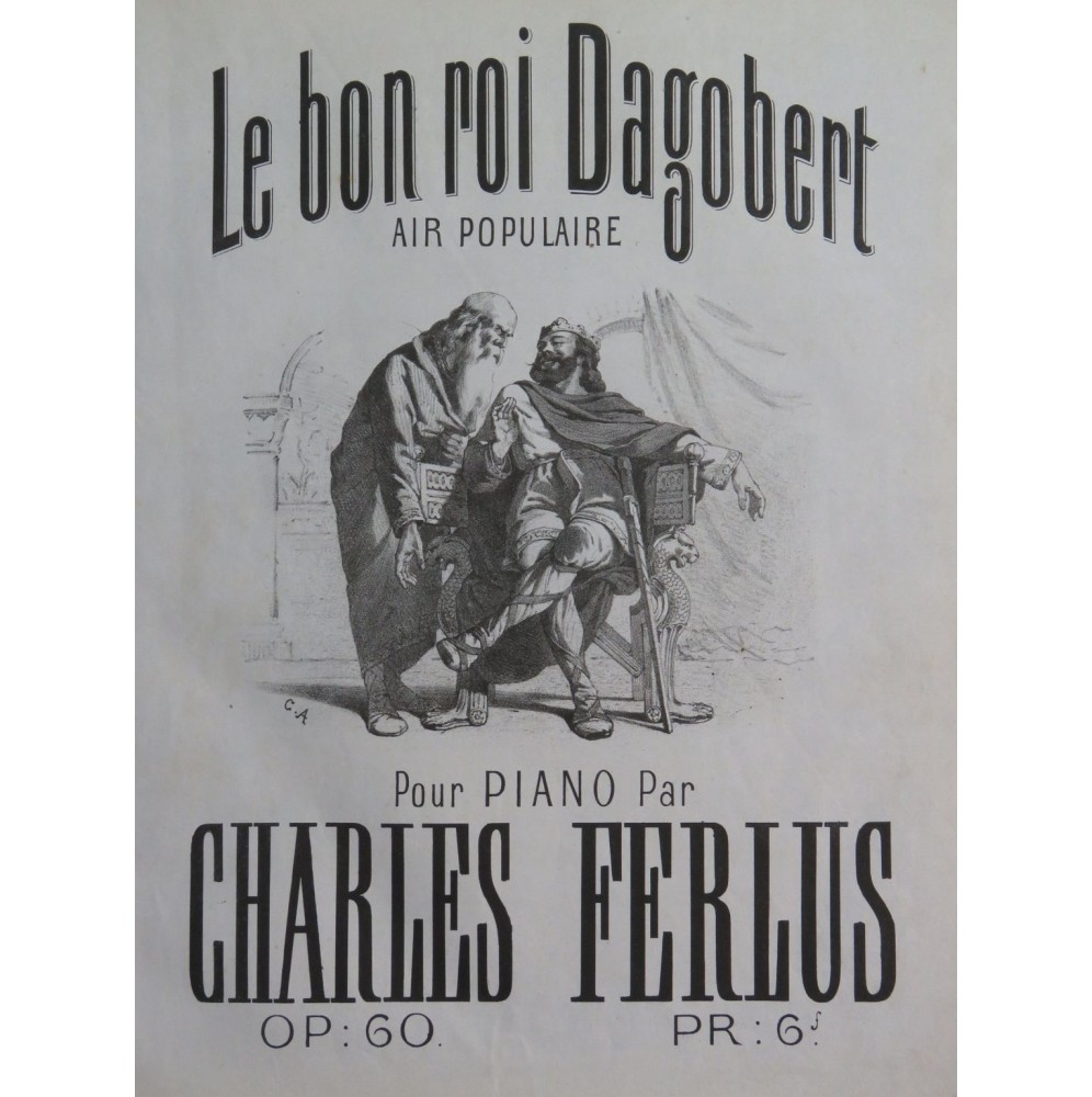 FERLUS Charles Le Bon Roi Dagobert Piano 1869