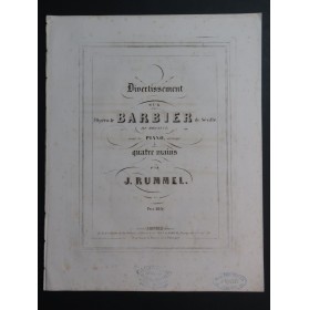 RUMMEL Joseph Divertissement sur Le Barbier de Séville Piano 4 mains XIXe