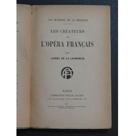 DE LA LAURENCIE Lionel Les Créateurs de l'Opéra Français 1921