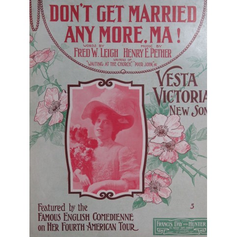 PETHER Henry E. Don't get married any more Ma! Chant Piano 1907