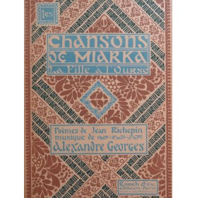 GEORGES Alexandre Les Chansons de Miarka Chant Piano 1926