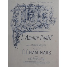 CHAMINADE Cécile L'Amour Captif Chant Piano ca1893