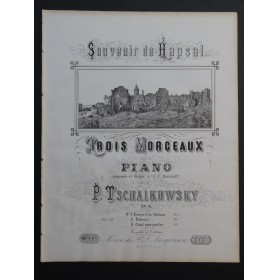 TSCHAIKOWSKY P. I. Souvenir de Hapsal op 2 Piano 1868