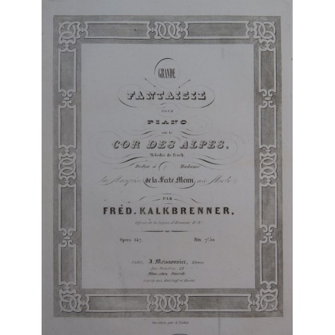 KALKBRENNER Frédéric Fantaisie Le Cor des Alpes op 147 Piano 1841