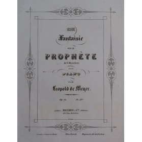 DE MEYER L. Le Prophète Meyerbeer Fantaisie op 71 Piano ca1853