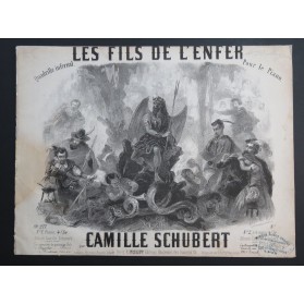 SCHUBERT Camille Les Fils de L'Enfer op 277 Piano ca1860