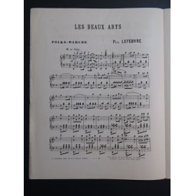 LEFEBVRE Paul Les Beaux-Arts Dédicace Chant Piano 1892