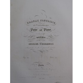 THALBERG Grande Fantaisie sur Norma Bellini op 12 Piano ca1835