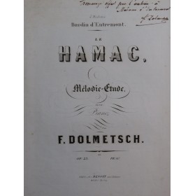 DOLMETSCH Frédéric Le Hamac op 23 Dédicace Piano ca1855