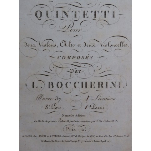 BOCCHERINI Luigi Quintetti op 37 et 47 Violons Altos Violoncelle ca1815