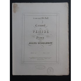 SCHULHOFF Jules Carnaval de Venise Piano ca1850