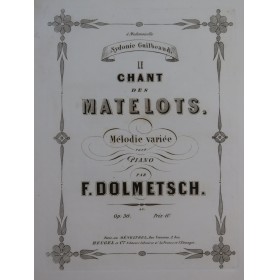 DOLMETSCH Frédéric Le Chant des Matelots op 36 Piano ca1856