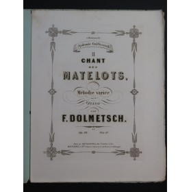 DOLMETSCH Frédéric Le Chant des Matelots op 36 Piano ca1856