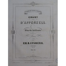 LYSBERG Ch. B. Chant D'Appenzell op54 Piano 1857