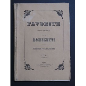 DONIZETTI Gaetano La Favorite Opéra Piano seul XIXe