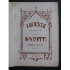 DONIZETTI Gaetano La Favorite Opéra Piano seul XIXe