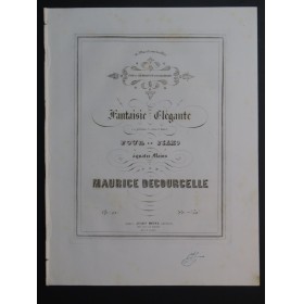 DECOURCELLE Maurice Fantaisie Élégante op 21 Piano 4 mains ca1850