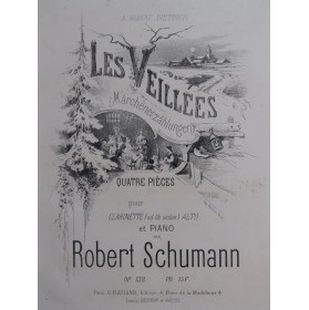 SCHUMANN Robert Les Veillées op 132 Piano Clarinette Alto ca1864