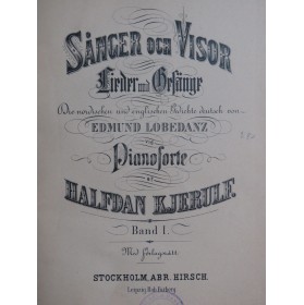 KJERULF Halfdan Sanger och Visor Band I Chant Piano 1877