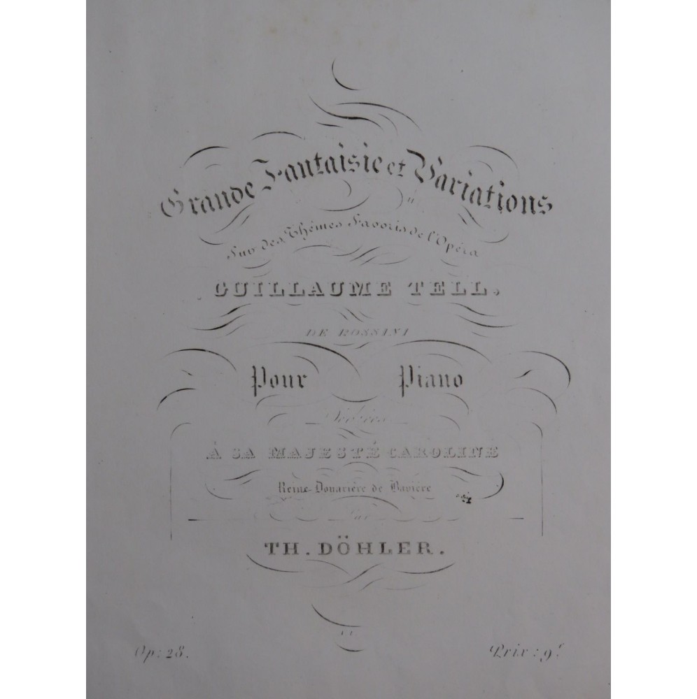 DÖHLER Théodore Fantaisie sur Guillaume Tell op 28 Piano ca1850