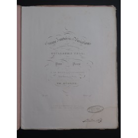 DÖHLER Théodore Fantaisie sur Guillaume Tell op 28 Piano ca1850