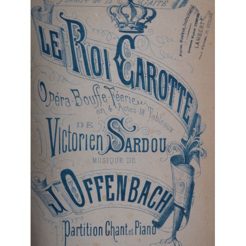 OFFENBACH Jacques Le Roi Carotte Opéra Chant Piano 1872