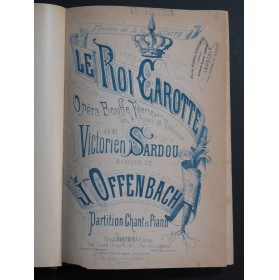 OFFENBACH Jacques Le Roi Carotte Opéra Chant Piano 1872