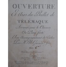 MILLER Ernest GUÉNIN Télémaque Ouverture et Airs Clavecin ou Piano ca1790