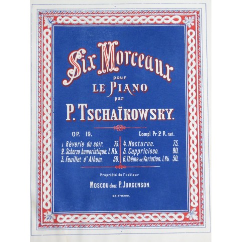 TSCHAIKOWSKY P. I. Six Morceaux op 19 Piano 1874