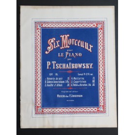 TSCHAIKOWSKY P. I. Six Morceaux op 19 Piano 1874