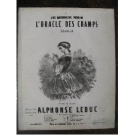 LEDUC Alphonse L'oracle des Champs Piano 1853