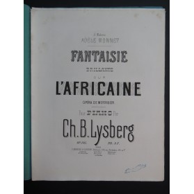 LYSBERG Ch. B. Fantaisie sur L'Africaine op 105 Piano ca1865