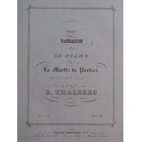 THALBERG S. Fantaisie La Muette de Portici op 52 Piano ca1844