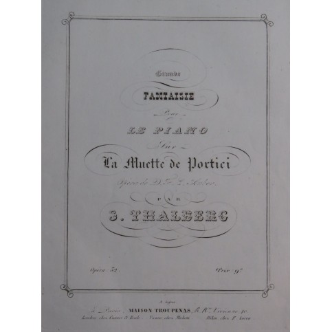 THALBERG S. Fantaisie La Muette de Portici op 52 Piano ca1844