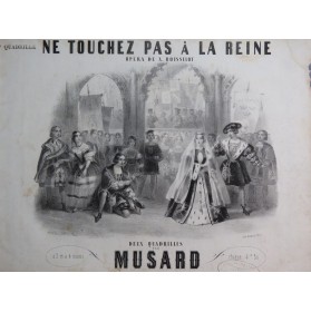 MUSARD Ne Touchez pas à la Reine Quadrille No 1 Piano ca1847