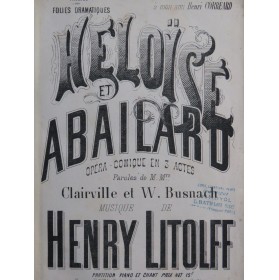 LITOLFF Henry Héloïse et Abélard Opéra Chant Piano 1872