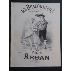 ARBAN Les Braconniers J. Offenbach Polka Piano 1873