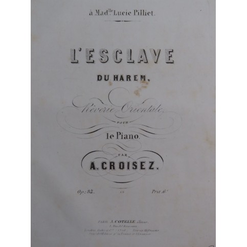 CROISEZ Alexandre L'Esclave du Harem Piano ca1855